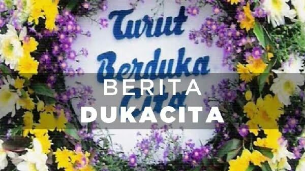 Berita Terkini Duka Cita