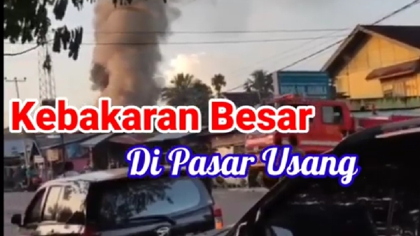 Kebakaran Besar Terjadi Di Pasar Usang