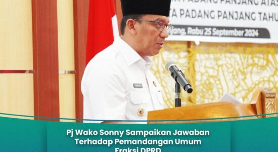 Pj Wako Sonny Berikan Jawaban Atas Pandangan Umum Fraksi Dprd Terkait Perubahan Rapbd Perubahan 2024