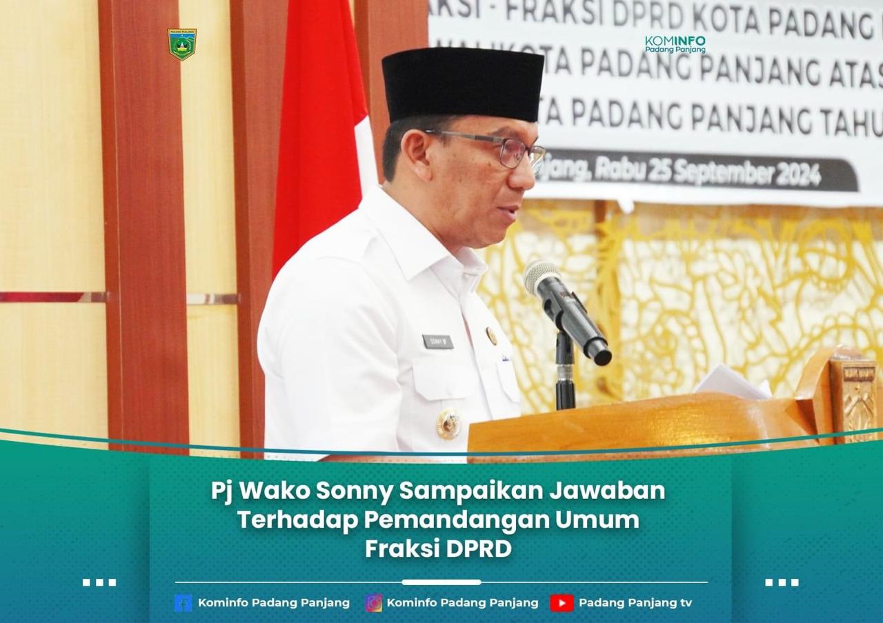 Pj Wako Sonny Berikan Jawaban Atas Pandangan Umum Fraksi Dprd Terkait Perubahan Rapbd Perubahan 2024